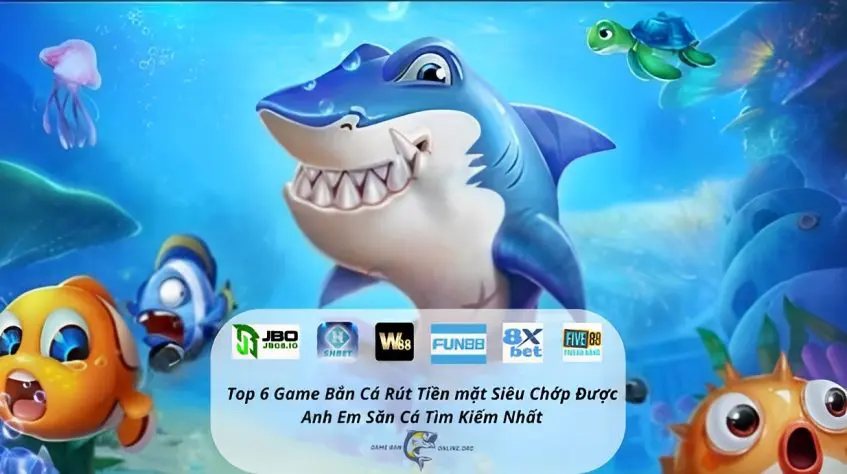 Game Bắn Cá 39 Top 6 game bắn cá rút tiền mặt siêu chớp