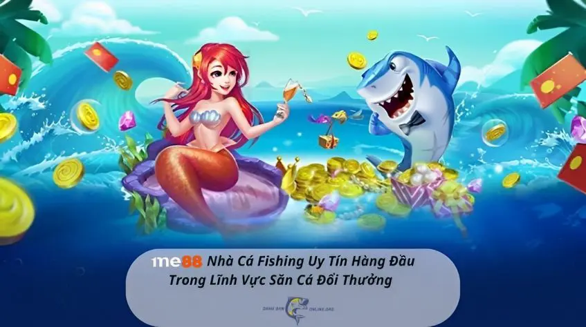 Game Bắn Cá 30 me88 là nhà cái Fishing uy tín hàng đầu